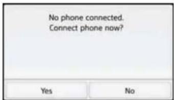 No phone connected. Connect phone now? Yes No