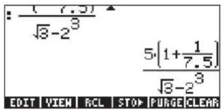 : \frac{1 - 7.5}{\sqrt{3} - 2^3} \quad \frac{5 \cdot \left(1 + \frac{1}{7.5}\right)}{\sqrt{3} - 2^3} \quad EDIT VIEW RCL STOP PURGE CLEAR