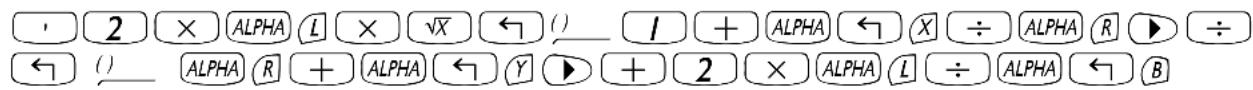 1 2 × ALPHA L × √X ← ( ) 1 + ALPHA ← X ÷ ALPHA R ▶ ÷ ← ( ) ALPHA R + ALPHA ← Y ▶ + 2 × ALPHA L ÷ ALPHA ← B