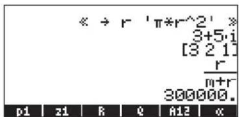 « → r 'π*r^2' » 3+5·i [3 2 1] r m+r 300000. p1 z1 R Q A12 «