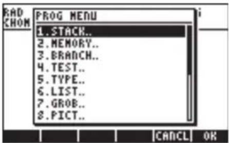 RAD CHOM PROG MENU 1.STACK.. 2.MEMORY.. 3.BRANCH.. 4.TEST.. 5.TYPE.. 6.LIST.. 7.GROB.. 8.PICT.. CANCEL OK