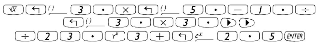 √X ← ( ) 3 • × ← ( ) 5 • - 1 • ÷ ← ( ) 3 • × 3 • ▶ ▶ ÷ 2 3 • γ^x 3 + ← e^x 2 • 5 ENTER