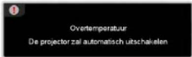 Overtemperatuur De projector zal automatisch uitschakelen