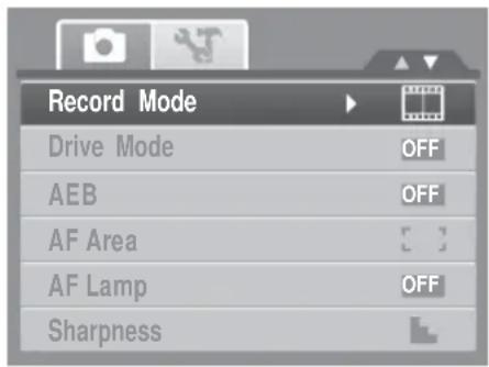 Record Mode Drive Mode OFF AEB OFF AF Area [ ] AF Lamp OFF Sharpness