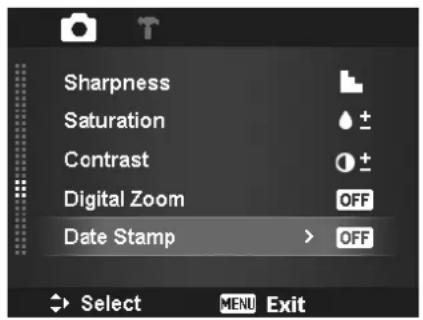 Sharpness Saturation Contrast Digital Zoom Date Stamp > OFF Select MENU Exit