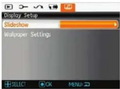 Display Setup Slideshow Wallpaper Settings SELECT OK MENU: