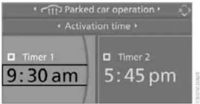 Parked car operation Activation time Timer 1 9:30 am Timer 2 5:45 pm