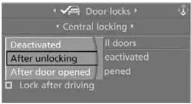 Door locks Central locking Deactivated After unlocking After door opened Lock after driving ll doors eactivated pened