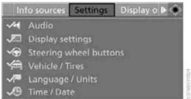 Info sources Settings Display o Audio Display settings Steering wheel buttons Vehicle / Tires Language / Units Time / Date