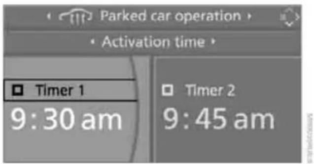Parked car operation Activation time Timer 1 9:30 am Timer 2 9:45 am