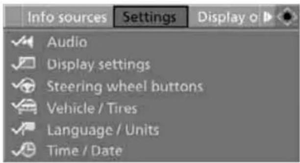 Info sources Settings Display o Audio Display settings Steering wheel buttons Vehicle / Tires Language / Units Time / Date