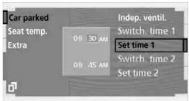 Car parked Seat temp. Extra 09 30 AM 09 45 AM Indep. ventil. Switch. time 1 Set time 1 Switch. time 2 Set time 2