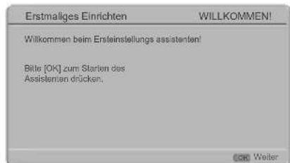 Erstmaliges Einrichten WILLKOMMEN! Wilkommen beim Ersteinstellungs assistenten! Bitte [OK] zum Starten des Assistenten drücken. CSR Weiter