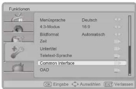 Funktionen Menüsprache Deutsch 4:3-Modus 16:9 Bildformat Automatisch Zeit Untertitel Teletext-Sprache Common Interface OAD OK Eingabe Auswählen EXIT Verlassen