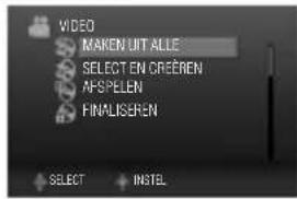 VIDEO MAKEEN UIT ALLE SELECT EN CREEREN AFSPELEN FINALISEREN SELECT INSTEL