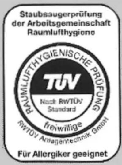 Staubsaugerprüfung der Arbeitsgemeinschaft Raumlufthygiene RAUMLUFTHYGIENISCHE PRÜFUNG TUV Nach RWTOV Standard freiwillige RWTUV Amagentechnik GmbH Für Allergiker geeignet