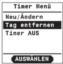 Timer Menü Neu/Ändern Tag entfernen Timer AUS AUSWÄHLEN
