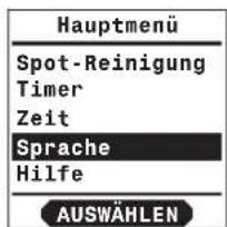 Hauptmenü Spot-Reinigung Timer Zeit Sprache Hilfe AUSWÄHLEN