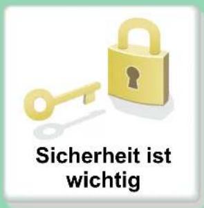 Sicherheit ist wichtig