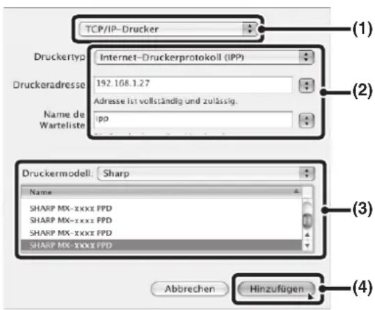 TCP/IP-Drucker Druckertyp Internet-Druckerprotokoll (IPP) Druckeradresse 192.168.1.27 Adresse ist vollständig und zulässig. Name de Warteliste Truckermodell: Sharp Name SHARP MX-xxxx PPD SHARP MX-xxxx PPD SHARP MX-xxxx PPD SHARP MX-xxxx PPD Abbrechen Hinzufügen