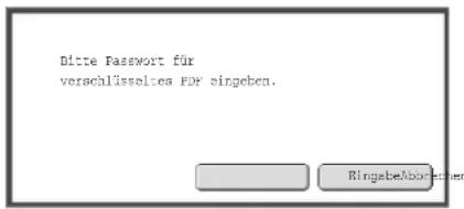 Bitte Passwort für verschlässeltes PDF singeben.