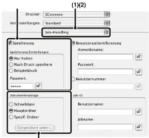 (1)(2) Drucker: SCxxxxxx Vorinstellungen: Standard Job-Handling Speicherung Speicherung Einstellungen Nur halten Nach Druck speichern Beispieldruck Password: ...... Benutzerauthentifizierung Anmeldename: Password: Benutzernummer Dokumentenablage Schnelldatel Hauptordner Spezif. Ordner Gespeichert unter...