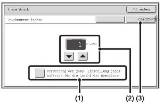 Shape druck Abbrachten Drucknummer Änderen CKABBRachten 1 (1~999) Verwaltung der gosp. einstellung jedes Auftrags für die Anzahl der exemplare (1) (2) (3)