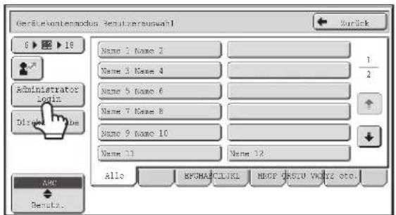 Gerätekontenmodus Betutsersunwahl 6 ▶ 18 Administrator 1012 Dirkte: Ube Name 1 Name 2 Name 3 Name 4 Name 5 Name 6 Name 7 Name 8 Name 9 Name 10 Name 11 Name 12 Allo BPMHARCLUKL MBOP GHSU VKNZ etc. Xurück