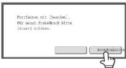 Portfaaren mit [Bocenden]. Für neuer Probedruck bitte [Start] grücken.