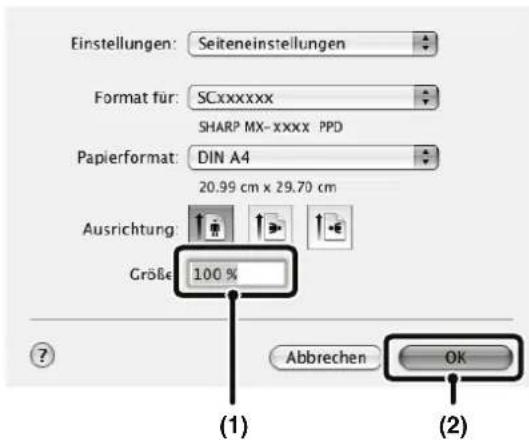 Einstellungen: Seiteneinstellungen Format für: SCxxxxxx SHARP MX-xxxx PPD Papierformat: DIN A4 20.99 cm x 29.70 cm Ausrichtung: Größe 100 % Abbrechen OK (1) (2)