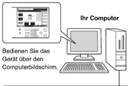 Ihr Computer Bedienen Sie das Gerät über den Computerbildschirm.