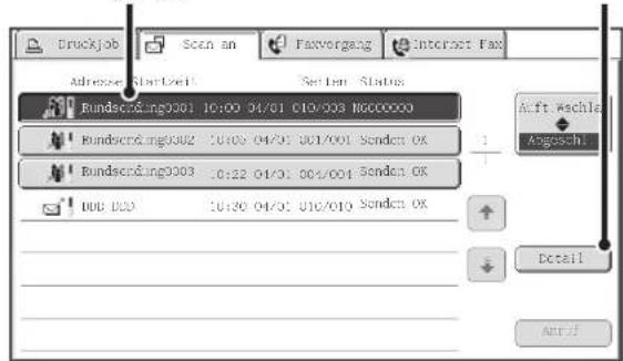 Druckjob Scan an Faxvorgang Interbot Fax Adresse Start Zeit Setten Status Rundscndung0001 10:00 04/01 010/003 NSC00000 Rundscndung0002 10:00 04/01 001/001 Senden OK Rundscndung0003 10:22 04/01 001/004 Senden OK DUB DDD 10:30 04/01 010/010 Senden OK Aft. Wechle Angeschl Detail Accr.