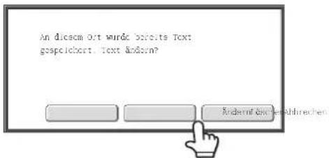 An diesem Ort wurde bereits Text gespeichert. Text ändern?