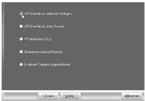 LPR DirectMuck (Address Fordergen) LPR DirectMuck (Auto-Suche) IPP (unterstützt SSL) Bereinssam-Berutzer Drucker An diesen Computer angezähltssen Abbrachen