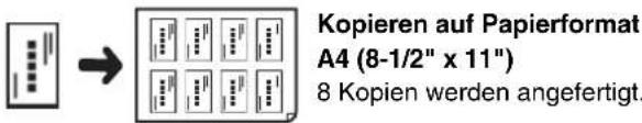Kopieren auf Papierformat A4 (8-1/2" x 11") 8 Kopien werden angefertigt.