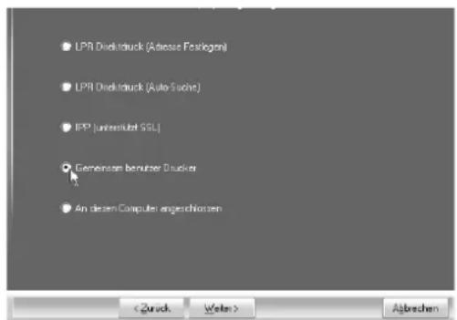 LPR Dwell Druck (Adiessz Feslogren) LPR Dwell Druck (AutoSuache) IPP (unrealiziert SSL) Gemeisen berücher Drucker An diesen Computer angeschlossen < Zurich Weiter > Abbrechen