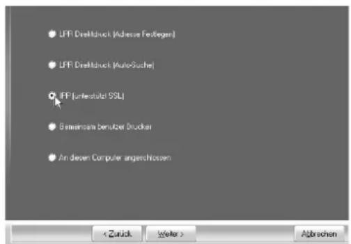 LFR Direktuck (Adresse Festlegen) LFR Direktuck (AutoSucher) IFF (unterstütz SSL) Gemeinsam Derutzer Drucker An diesen Computer angeschlossen Abbrechen