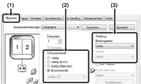 (1) Algemein Papier Enwester Sondermodus b-Handling Wasserzeichen Farbe Benutzereinstellungen Unberannt Spoichom... Standard (2) Exemplare: 1 Sonieren Dokumentenstil 1seitig 2seitig (Buch) 2seitig (Klender) Broschurenstil Größe 70% Finishing Bindungssteile: Links Helten: Kene Nort. Reisatz Rand wechseln: Kene Einstellungen...
