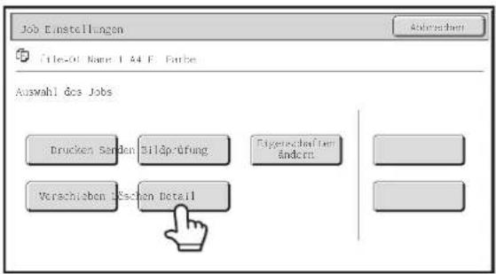 Job Einstellungen File-01 Name 1 A4 F Farbe Abhandnet Auswahl des Jobs Brücken Sarden Biläpprüfung Eigenschaften ändemt Verschleben E-sachon Detail