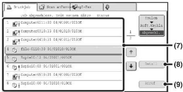 Druckjob Scan anPaxv-100gI-Pax Job abgeschlossen. Zeit setzen Sätze Status 1 Computer:0211:03 04/01001/010CK 2 Computer:0310:33 04/01010/010CK 3 Computer:0410:31 04/01015/013CK 4 file:0110:30 06/01010/010CK 5 Xopis10:13 04/01001/001CK 6 Xopis10:03 04/01001/001CK 7 Computer:0510:31 04/01005/013CK 8 Xopis10:00 04/01010/010CK Soulon Auft. Nachla Abgeschl. (7) (8) (9)