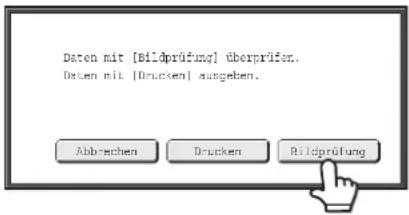 Daten mit [Bildprüfung] überprüfer. Daten mit [Drucken] ausgeben.