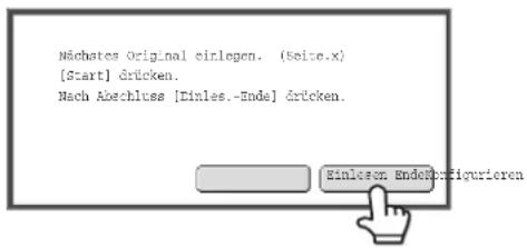 Nächtes Original einlegen. (Seire.x) [Start] drücken. Nach Abschluss [Einles.-Ends] drücken. Einlege Endelbfigurieren