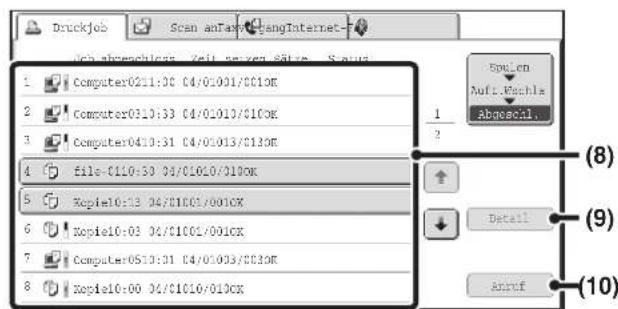 DruckJob Scan anTangangInternet Web abrechniches /kit serzen Sätze - Status 1 Computer0211:30 04/0101/010X 2 Computer0310:33 04/0101/010X 3 Computer0410:31 04/0101/010X 4 file-0110:30 04/0101/010X 5 Xopie10:33 04/0101/001CX 6 Xopie10:03 04/0101/001CX 7 Computer+0510:31 04/0103/023CX 8 Xopie10:00 04/0101/010CX 1 2 Spulen Aufl.Nachla abrechnil. (8) Detail (9) Anruf (10)
