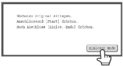Wächtes Original eirlagen. Anschliessend [Start] drücken. Nach Abschluss [Einlos.-Ende] drücken.