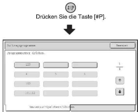#/P Drücken Sie die Taste [#P]. Au/Lagsprogramme Reußen Programnummer drücken. 123 4 189 101112 1/4 + ↓ Neuversach Speichern / Lösten