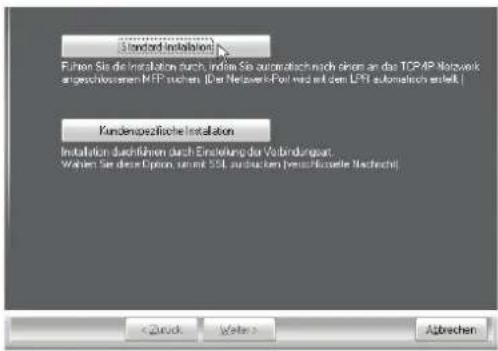 Standard Installation Führen Sie die Installation durch, indem Sie automatisch noch einem an das TCP/IP Network an geschlossenen MFP suchen. (Das Network-Port wird mit dem LRF automatisch erstellt.) Kundenbezifische Installation Installation durchführen durch Entwicklung der Verbindungigkeit. Wahren Sie diese Option, um mit SSL ausdrucken (verschöseite Nachricht) < Zürk Walter > Abrechen