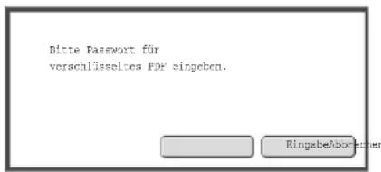 Bitte Passwort für verschlißseltes PDF singeben. RingabeAbordneten