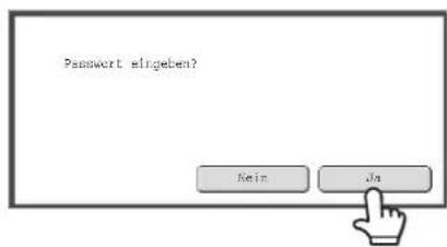 Password eingeben? Rein Ja