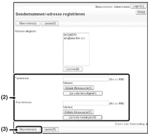 Sendernummer/-adresse registrieren Übermitteln(U) Update(R) Adressa eingeben: 012346678 abc@sea tabs Läschen(D) Famernummer: (Zis zu 1500) Zeichen) Globale Adressauche(Y) Zur Liste hinzufügen(H) Fax-Adresse: (Zis zu 1500) Zeichen) Globale Adressauche(Y) Zur Liste hinzufügen(H) Übermitteln(U) Update(R) Zurück zum Saitonanfang a Hills(I)