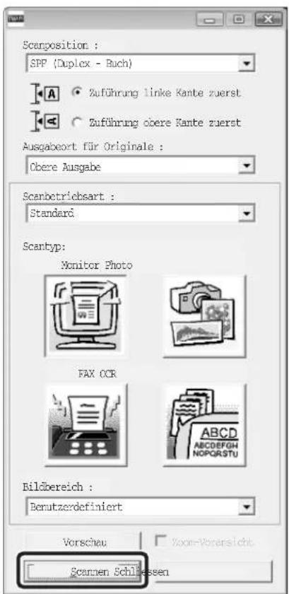 Scanposition : SPP (Duplex - Buch) Zuführung linke Kante zuerst Zuführung obere Kante zuerst Ausgabeort für Originale : Obere Ausgabe Scanbetriebsart : Standard Scantyp: Monitor Photo FAX OCR Bildbereich : Benutzerdefiniert Vorschau Xbox-Voransicht Scannen Schlüssen